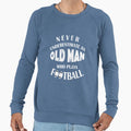 Never Underestimate Old Who Sweatshirt - Fun Novelty Design Men Women - T-Shirt, Sweatshirt, Hoodie