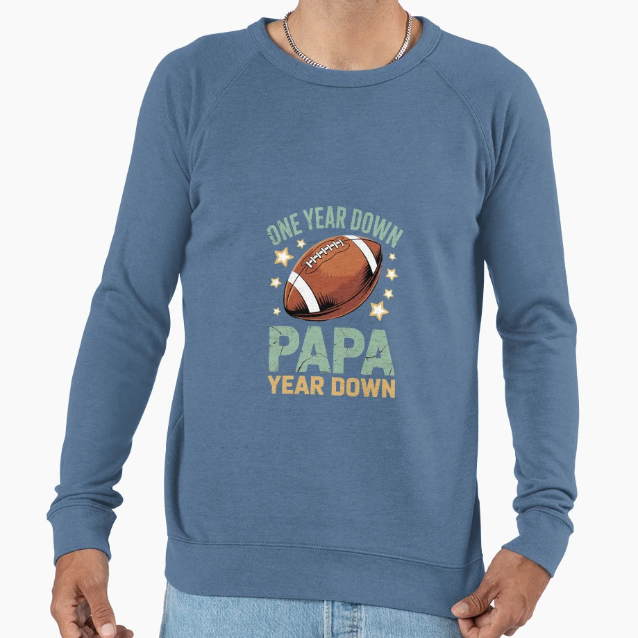 Papa 1 Year Old Football 1St Year Down Sweatshirt - Novelty Apparel Unisex - T-Shirt, Sweatshirt, Hoodie