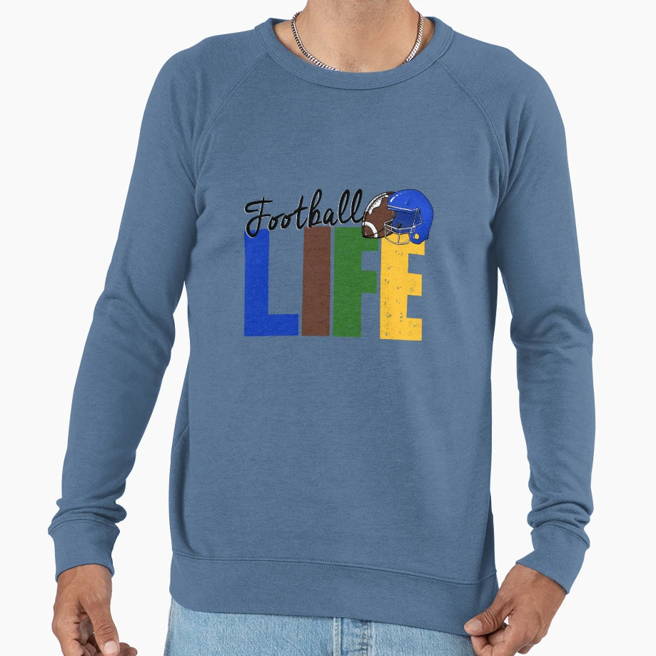 Football Life Sweatshirt - Streetwear Style Unisex - T-Shirt, Sweatshirt, Hoodie