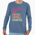 Husband Dad Fantasy Football Champion Sweatshirt - Graphic Print Unisex - T-Shirt, Sweatshirt, Hoodie