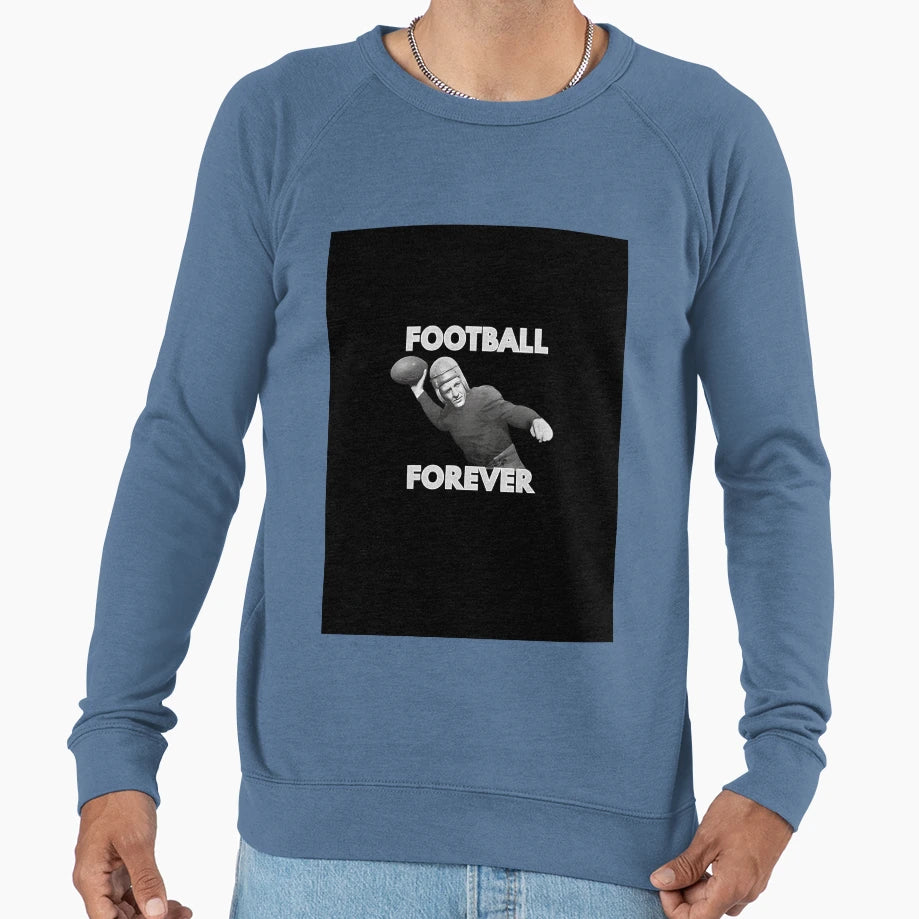 Football Forever Football Image Sweatshirt - Streetwear Style Unisex - T-Shirt, Sweatshirt, Hoodie