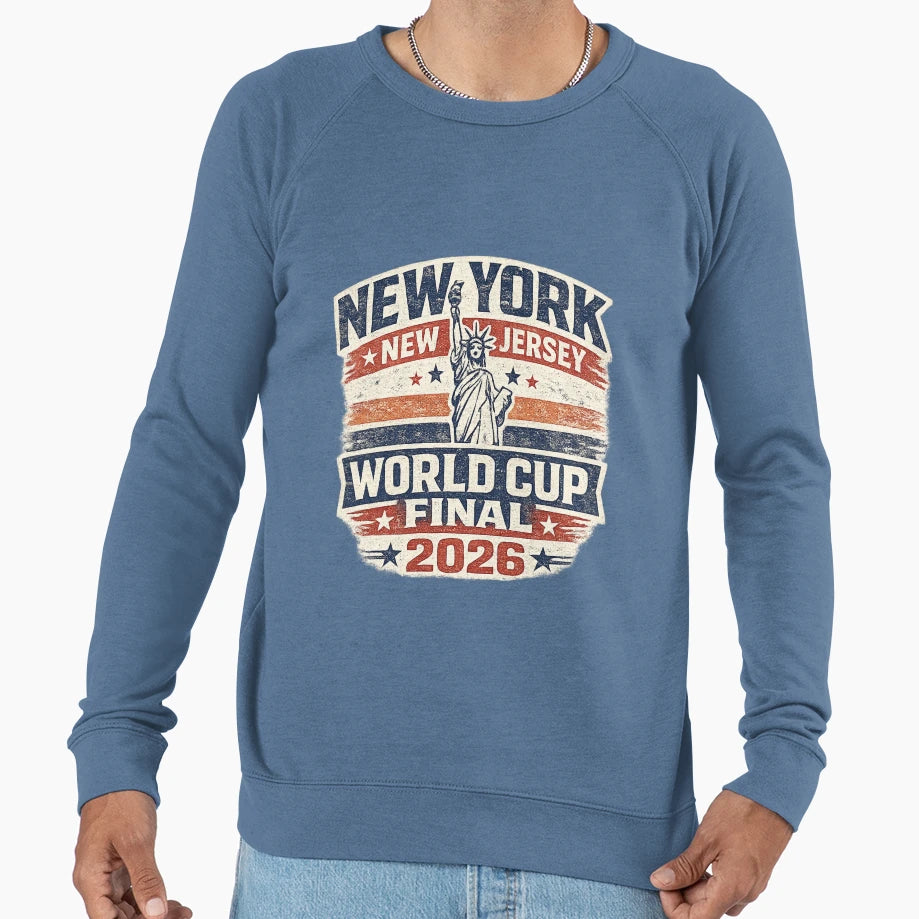 World Cup Final 2026 New York New Sweatshirt - Aesthetic Graphic Men Women - T-Shirt, Sweatshirt, Hoodie