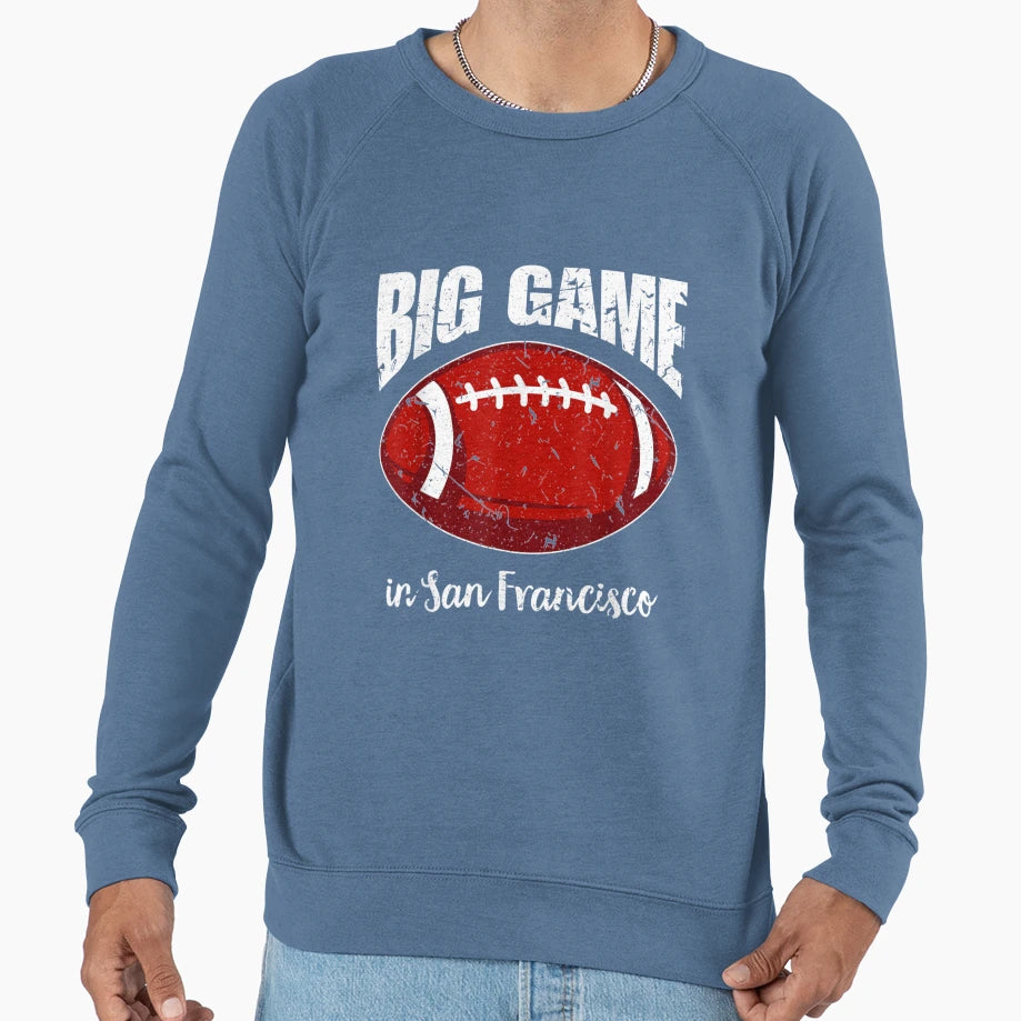 Big Game San Francisco Football Sweatshirt - Fun Novelty Design Unisex - T-Shirt, Sweatshirt, Hoodie