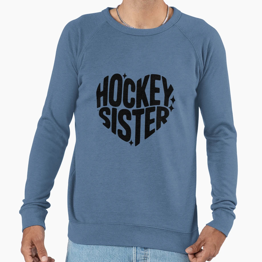 Hockey Sister Sweatshirt - Trendy Graphic Men Women - T-Shirt, Sweatshirt, Hoodie