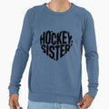 Hockey Sister Sweatshirt - Trendy Graphic Men Women - T-Shirt, Sweatshirt, Hoodie