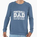 Football Dad Like Normal Dad Sweatshirt - Casual Everyday Wear for Adults - T-Shirt, Sweatshirt, Hoodie