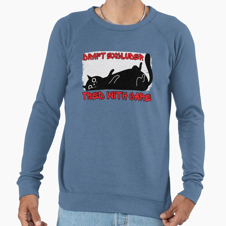 Draft Excluder Tred Care Sweatshirt - Novelty Apparel Unisex - T-Shirt, Sweatshirt, Hoodie