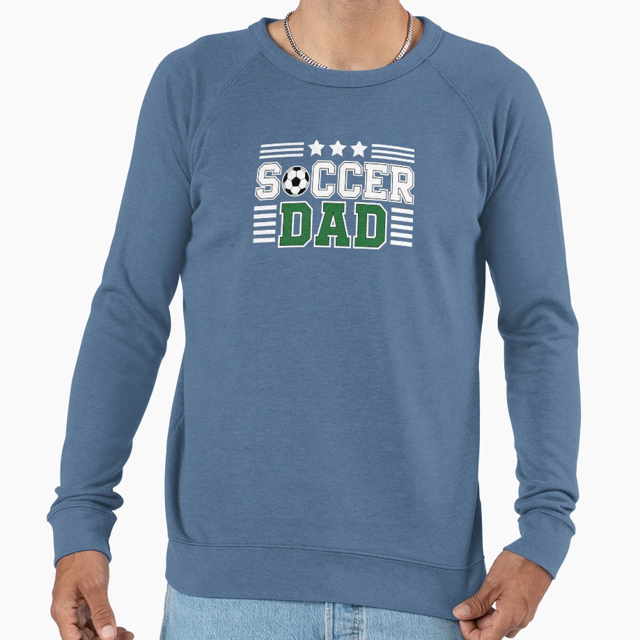 Soccer Dad Sweatshirt - Casual Everyday Wear Men Women - T-Shirt, Sweatshirt, Hoodie