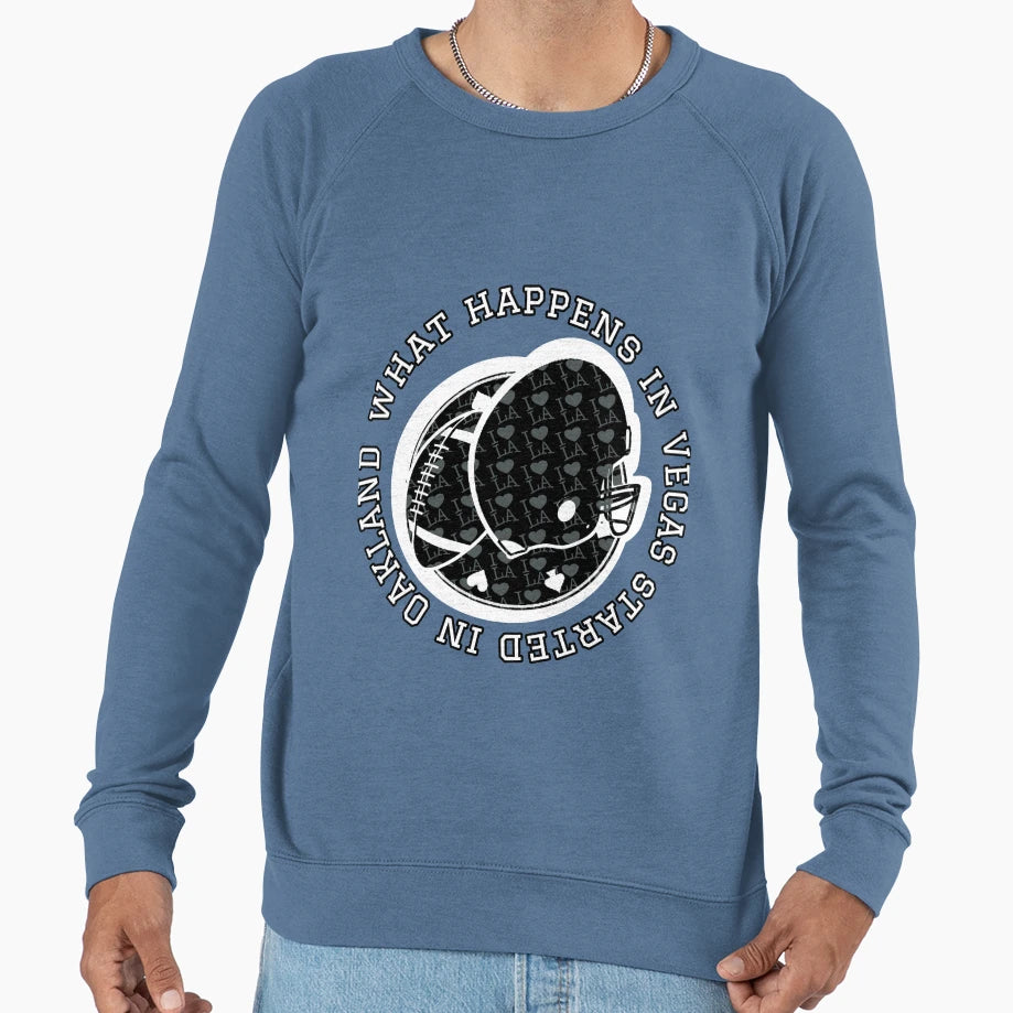 What Happens Vegas Started Oakland Sweatshirt - Streetwear Style for Adults - T-Shirt, Sweatshirt, Hoodie