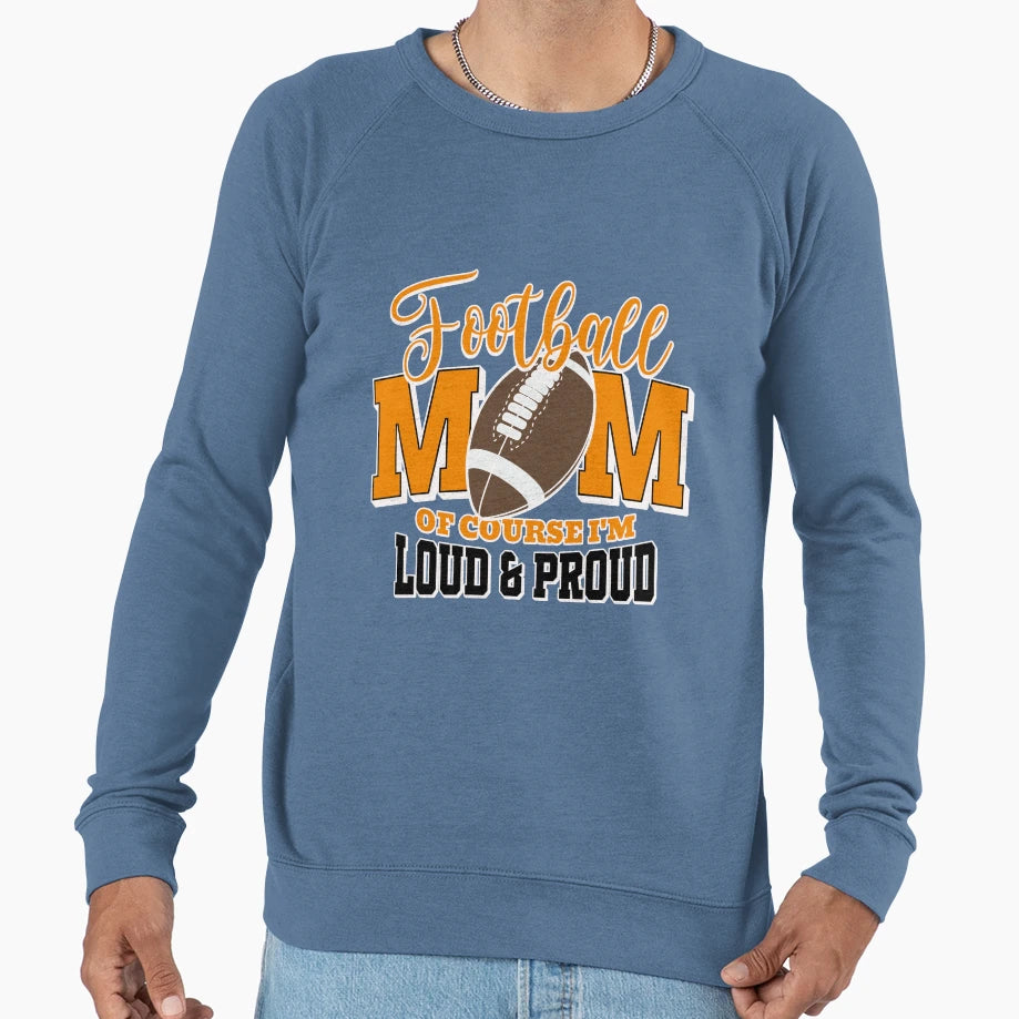 Proud Football Mom Sweatshirt - Casual Everyday Wear Unisex - T-Shirt, Sweatshirt, Hoodie