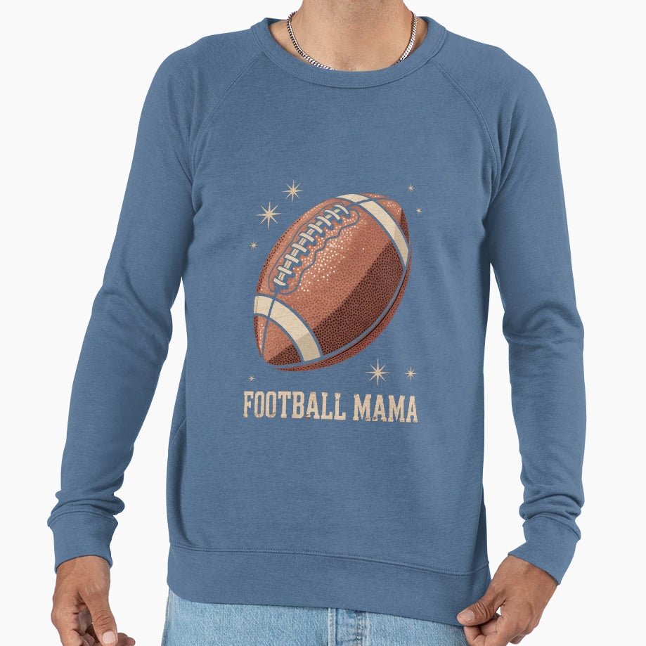 Footbal Sports Football Season Sweatshirt - Streetwear Style Men Women - T-Shirt, Sweatshirt, Hoodie