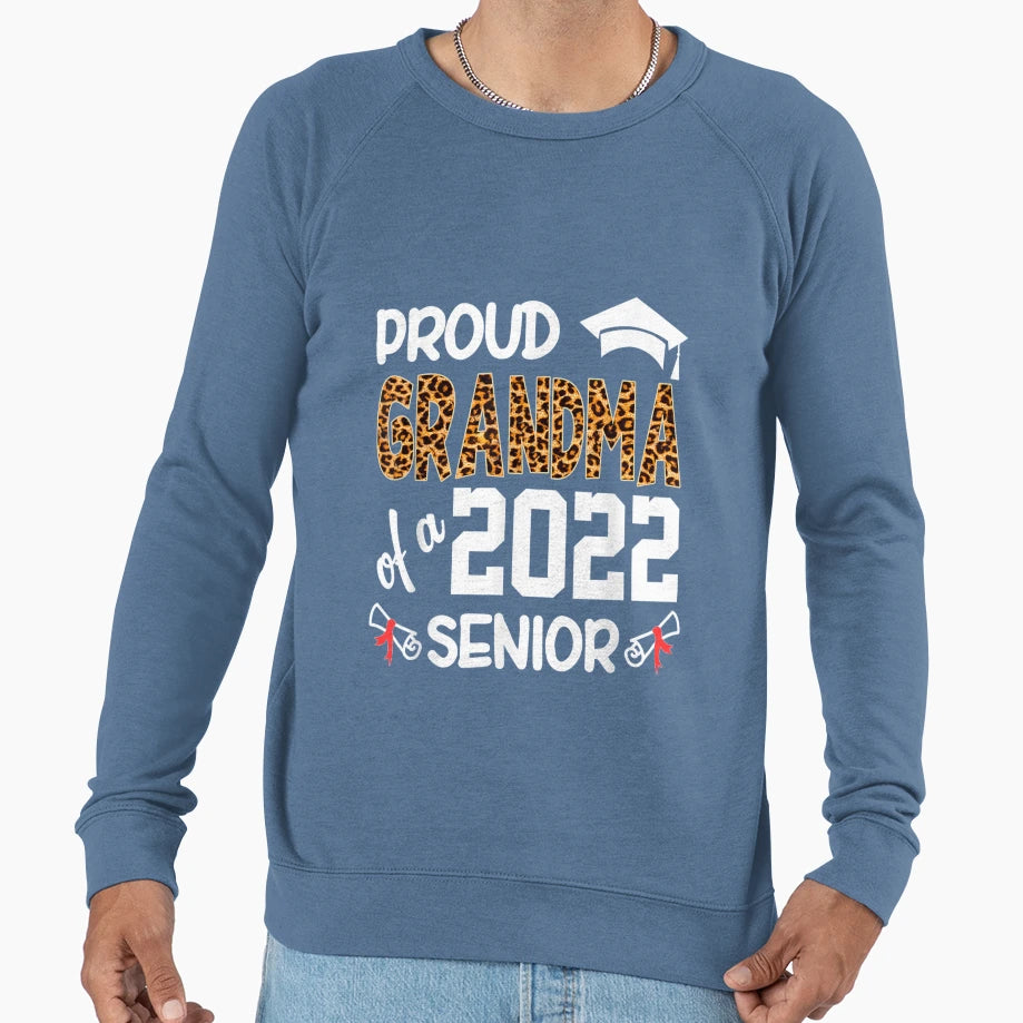 Proud Grandma Class 2022 Senior Sweatshirt - Novelty Apparel Unisex - T-Shirt, Sweatshirt, Hoodie