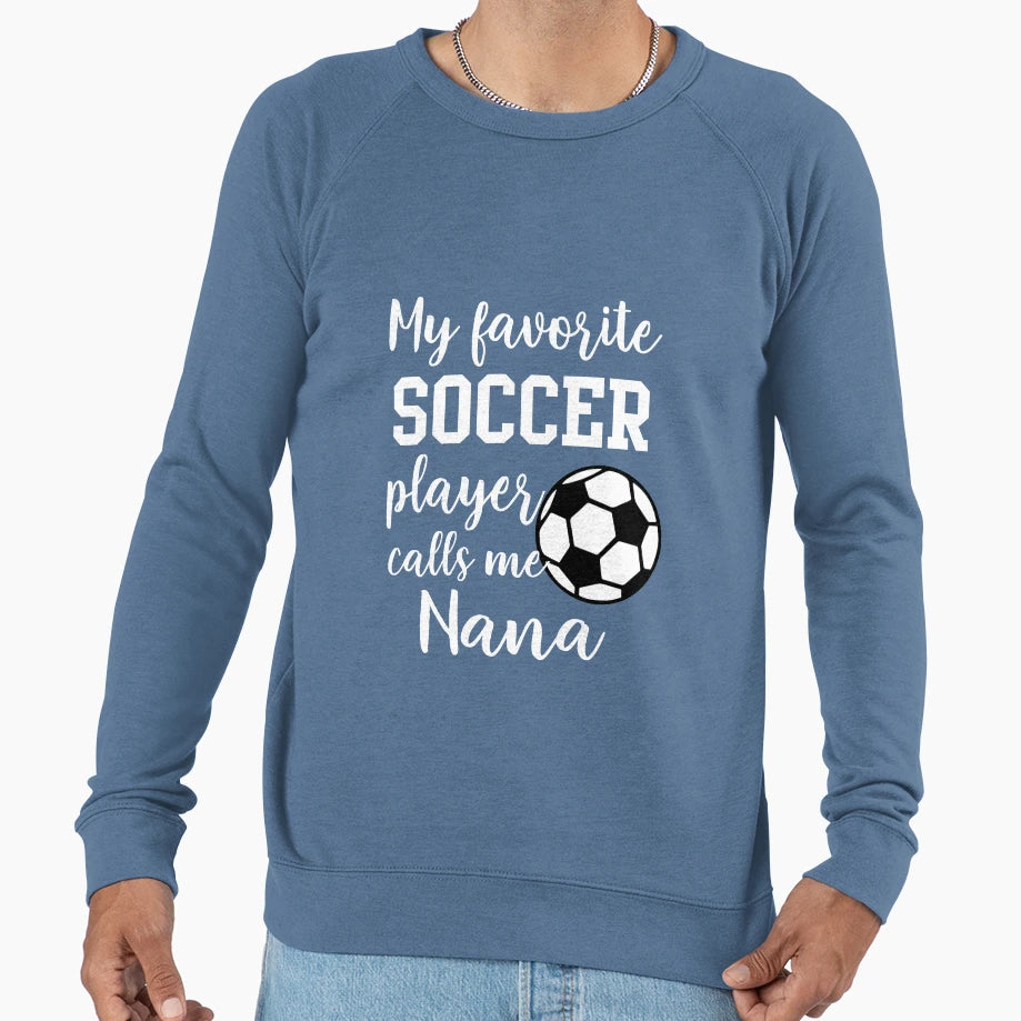 My Favorite Soccer Player Calls Sweatshirt - Minimalist Print for Adults - T-Shirt, Sweatshirt, Hoodie
