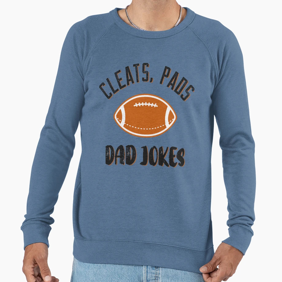 Cleats Pads Dad Jokes Sweatshirt - Casual Everyday Wear for Adults - T-Shirt, Sweatshirt, Hoodie