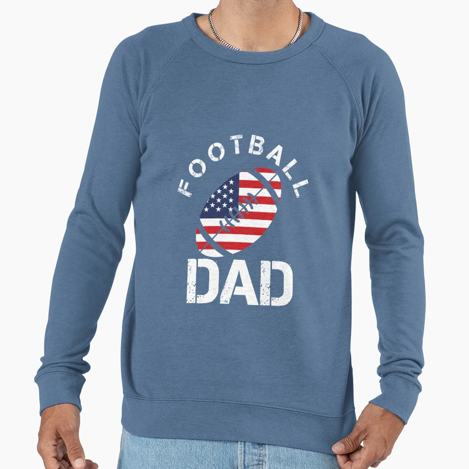 Football Dad Sweatshirt - Streetwear Style for Adults - T-Shirt, Sweatshirt, Hoodie