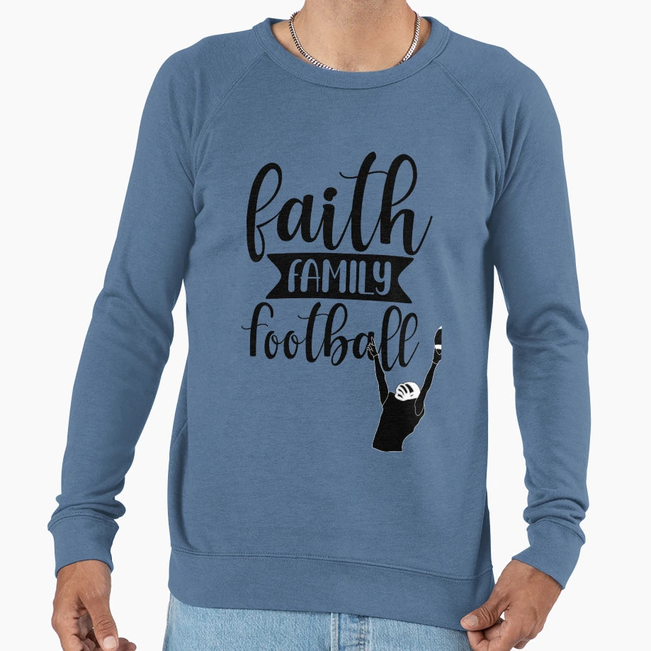 Faith Family Football Sweatshirt - Fun Novelty Design Unisex - T-Shirt, Sweatshirt, Hoodie