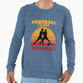 Football Team Is Familly Sweatshirt - Unique Graphic Men Women - T-Shirt, Sweatshirt, Hoodie