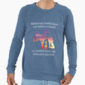 Behind Every Football Player Sweatshirt - Custom Art Print Men Women - T-Shirt, Sweatshirt, Hoodie