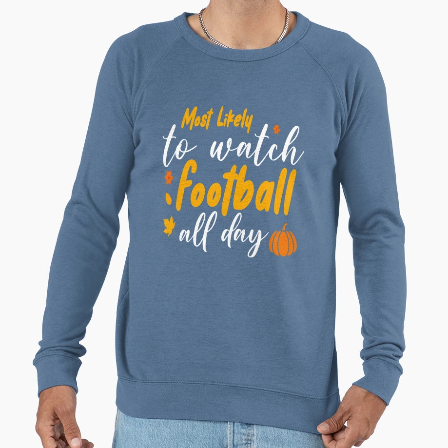 Most Likely To Matching Family Sweatshirt - Fun Novelty Design Unisex - T-Shirt, Sweatshirt, Hoodie