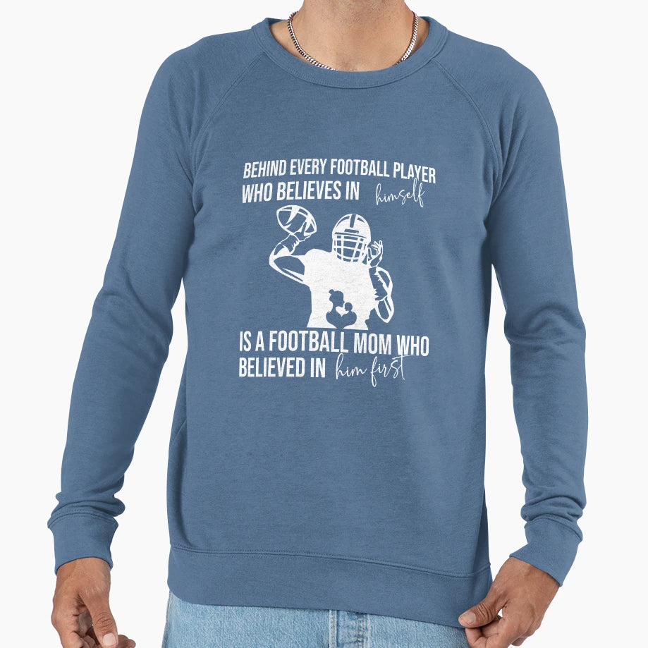 Behind Every Football Is Football Sweatshirt - Novelty Apparel Men Women - T-Shirt, Sweatshirt, Hoodie