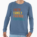 Faith Family Friends Football Sweatshirt - Novelty Apparel Men Women - T-Shirt, Sweatshirt, Hoodie