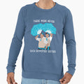 Such Devoted Sisters Sweatshirt - Streetwear Style Men Women - T-Shirt, Sweatshirt, Hoodie