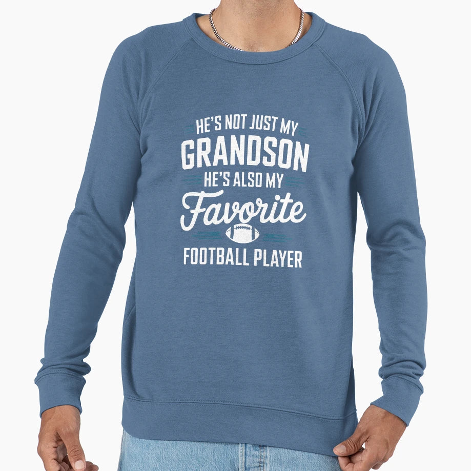 Hes Not Just My Grandson Hes My Sweatshirt - Unique Graphic Unisex - T-Shirt, Sweatshirt, Hoodie