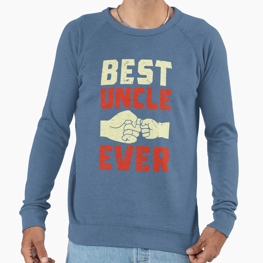 Best Uncle Ever Sweatshirt - Aesthetic Graphic for Adults - T-Shirt, Sweatshirt, Hoodie