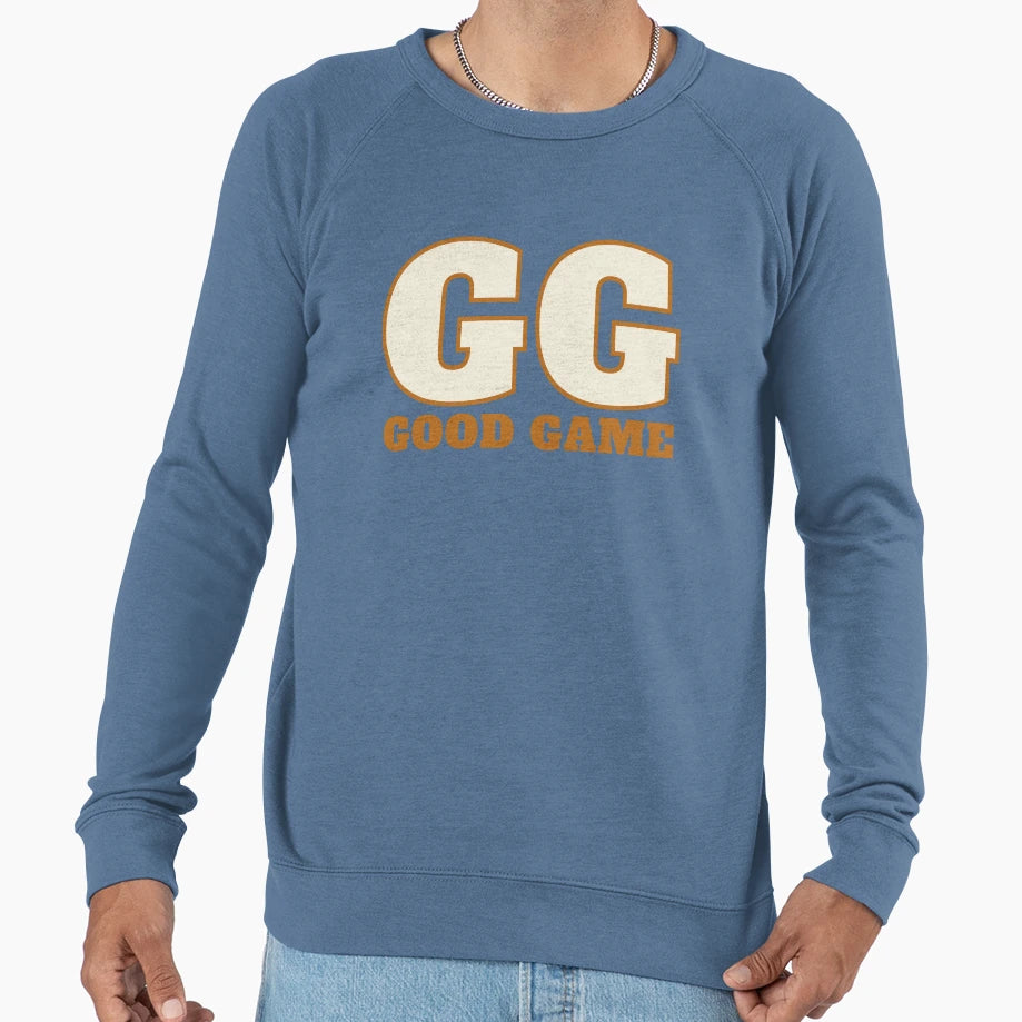 Good Game Sweatshirt - Casual Everyday Wear Unisex - T-Shirt, Sweatshirt, Hoodie