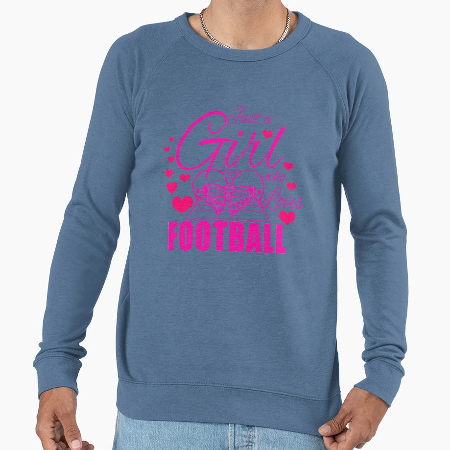 Just Who Loves Football Sweatshirt - Casual Everyday Wear Unisex - T-Shirt, Sweatshirt, Hoodie