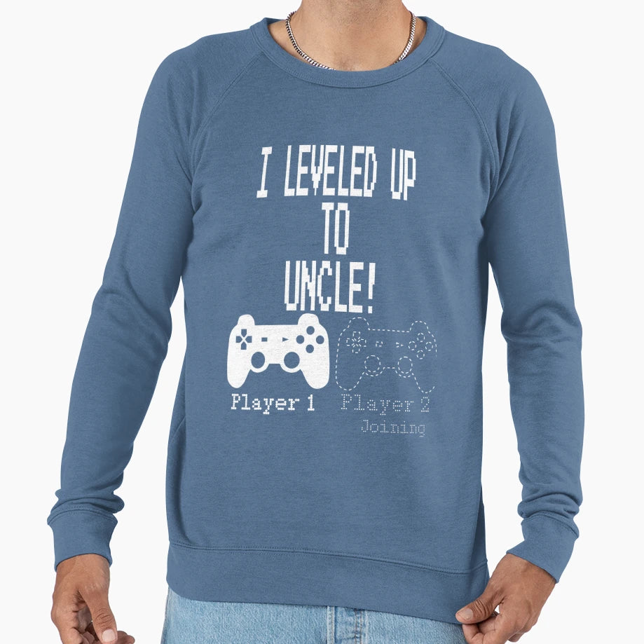 I Leveled Up To Uncle Sweatshirt - Graphic Print for Adults - T-Shirt, Sweatshirt, Hoodie