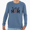 Football Mom Sweatshirt - Streetwear Style for Adults - T-Shirt, Sweatshirt, Hoodie