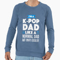K Pop Dad Korean Music Fan Sweatshirt - Trendy Graphic Men Women - T-Shirt, Sweatshirt, Hoodie