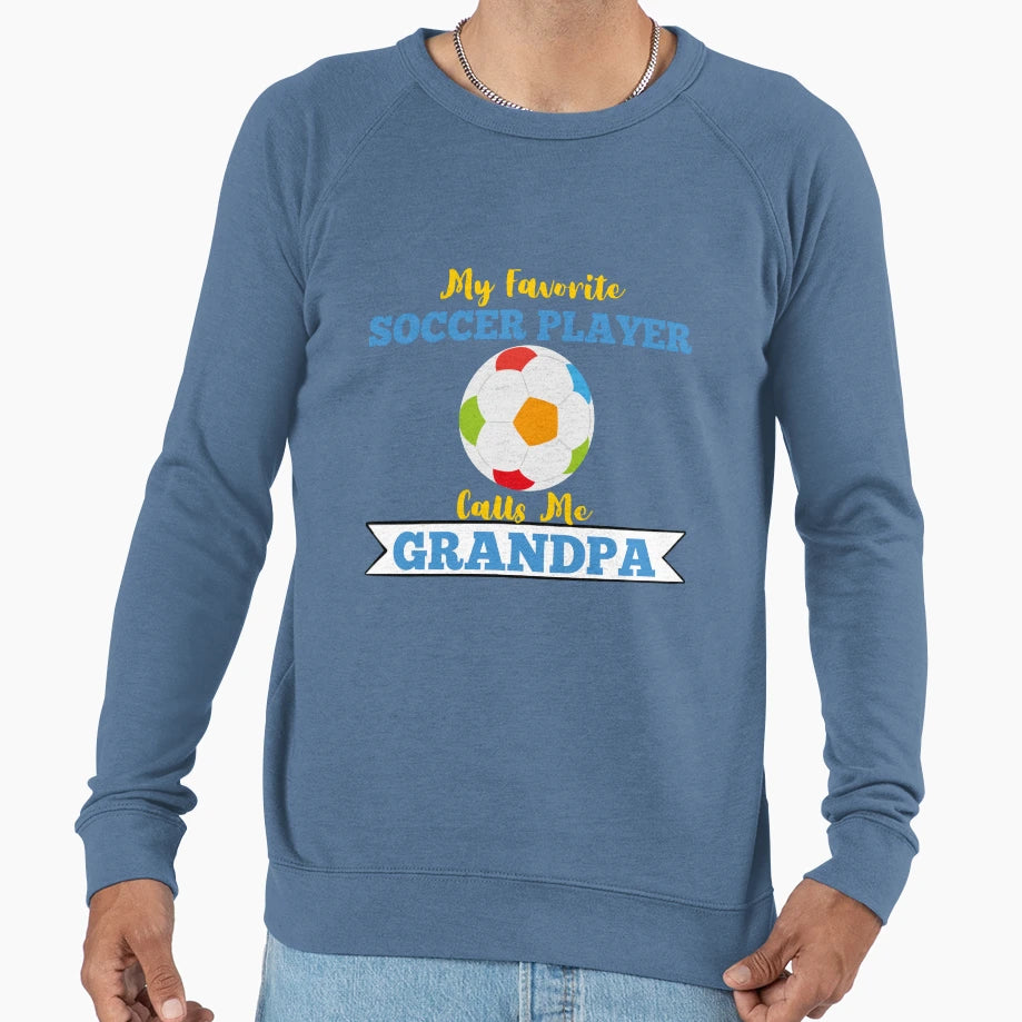 My Favorite Soccer Player Calls Sweatshirt - Aesthetic Graphic Men Women - T-Shirt, Sweatshirt, Hoodie