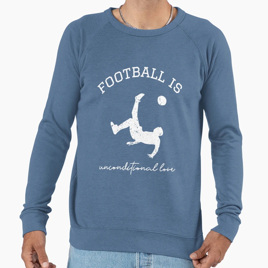 Football Is Unconditional Love Sweatshirt - Custom Art Print Men Women - T-Shirt, Sweatshirt, Hoodie