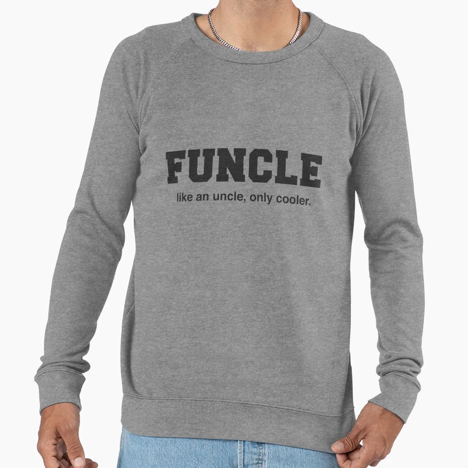 Funcle Like Uncle Only Cooler T Shirts Hoodie - Graphic Print for Adults - T-Shirt, Sweatshirt, Hoodie
