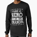 I Have Hero I Call Him Grandpa T-Shirt - Casual Everyday Wear Men Women - T-Shirt, Sweatshirt, Hoodie