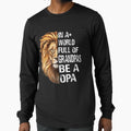 World Full Grandpas Be Opa Lion Funny T-Shirt - Graphic Print Unisex - T-Shirt, Sweatshirt, Hoodie