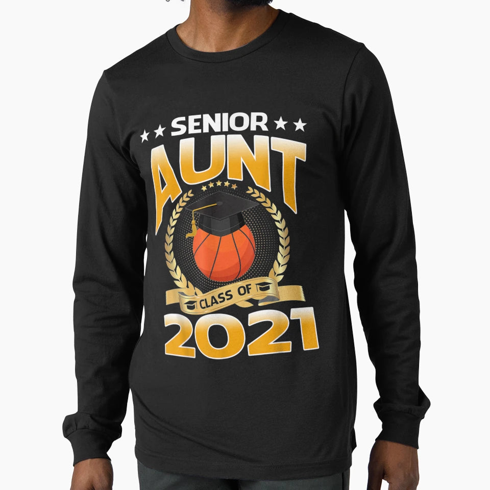Senior Aunt Class 2021 Basketball T-Shirt - Novelty Apparel for Adults - T-Shirt, Sweatshirt, Hoodie