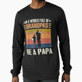 Mens World Full Grandpas Be Papa T-Shirt - Custom Art Print for Adults - T-Shirt, Sweatshirt, Hoodie