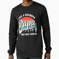 Papa Like Grandpa Only Way Cooler T-Shirt - Streetwear Style for Adults - T-Shirt, Sweatshirt, Hoodie