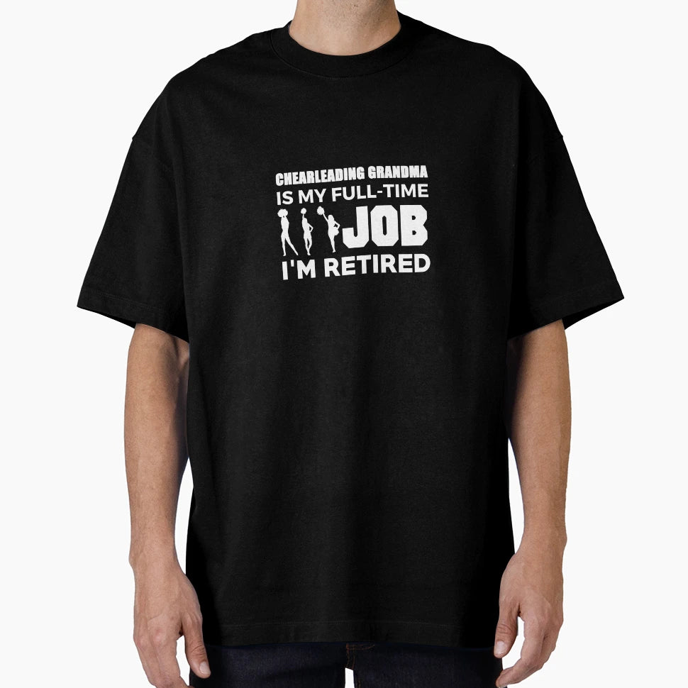 Cheerleading Grandma Is My Full Time T-Shirt - Minimalist Print for Adults - T-Shirt, Sweatshirt, Hoodie