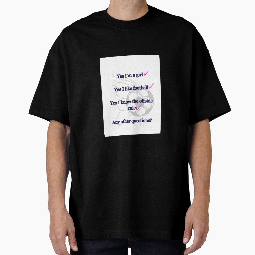 Yes Im Who Likes Football T-Shirt - Fun Novelty Design for Adults - T-Shirt, Sweatshirt, Hoodie