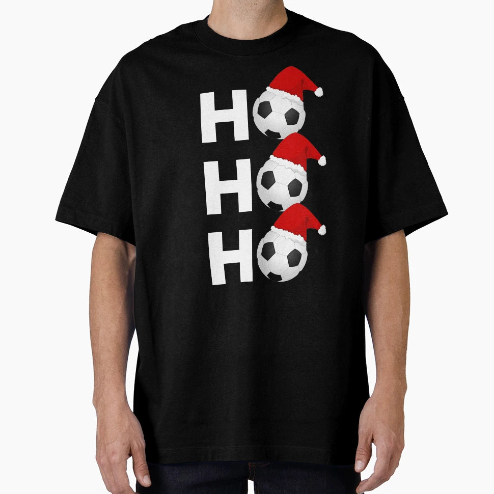 Ho Ho Ho Funny Soccer T-Shirt - Fun Novelty Design Men Women - T-Shirt, Sweatshirt, Hoodie
