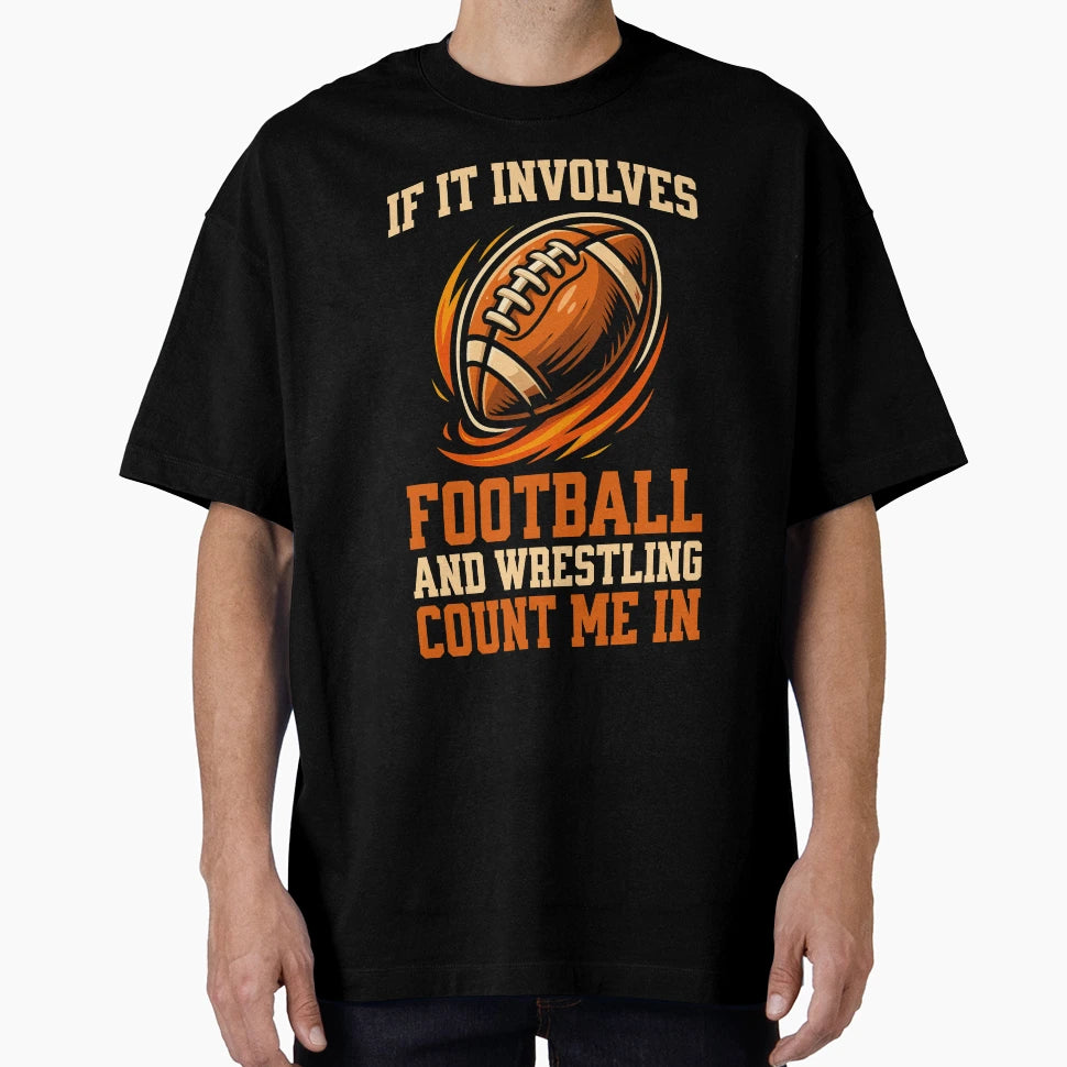 If It Involves Football And T-Shirt - Aesthetic Graphic Men Women - T-Shirt, Sweatshirt, Hoodie