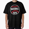 Baseball Papa T-Shirt - Novelty Apparel Unisex - T-Shirt, Sweatshirt, Hoodie