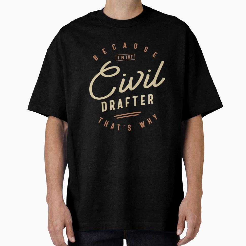 Civil Drafter Job Occupation Birthday T-Shirt - Novelty Apparel Men Women - T-Shirt, Sweatshirt, Hoodie