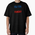 New York Sunday Funday T-Shirt - Casual Everyday Wear Men Women - T-Shirt, Sweatshirt, Hoodie