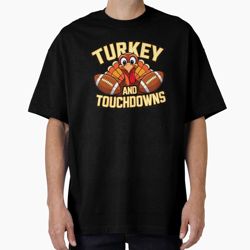 Turkey And Tounchdowns T-Shirt - Fun Novelty Design for Adults - T-Shirt, Sweatshirt, Hoodie