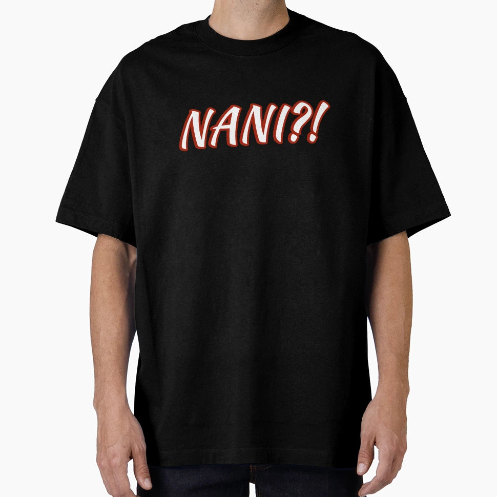 Nani What Japanese T-Shirt - Aesthetic Graphic Men Women - T-Shirt, Sweatshirt, Hoodie
